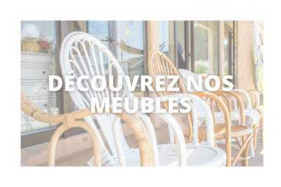 Découvrez nos meubles